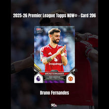 Load image into Gallery viewer, Bruno Fernandes - 2025-26 Premier League Topps NOW® - Card 206