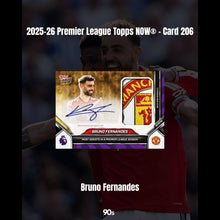 Load image into Gallery viewer, Bruno Fernandes - 2025-26 Premier League Topps NOW® - Card 206