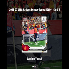 Load image into Gallery viewer, Lamine Yamal - 2026-27 UEFA Nations League Topps NOW® - Card 5