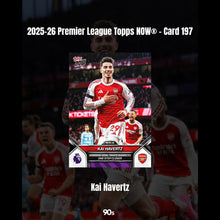 Load image into Gallery viewer, Kai Havertz - 2025-26 Premier League Topps NOW - Card 197
