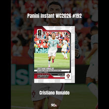 Load image into Gallery viewer, Cristiano Ronaldo - Panini Instant WC2026 #192 - Base
