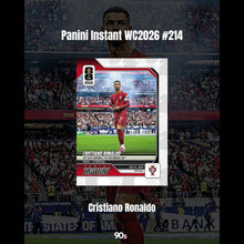 Load image into Gallery viewer, Cristiano Ronaldo - Panini Instant WC2026 #214 - Base
