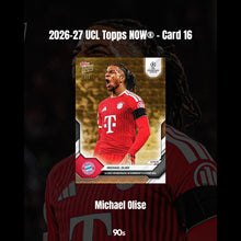 將圖片載入圖庫檢視器 Michael Olise - 2026-27 UCL Topps NOW® - Card 16
