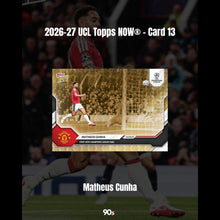 將圖片載入圖庫檢視器 Matheus Cunha - 2026-27 UCL Topps NOW® - Card 13
